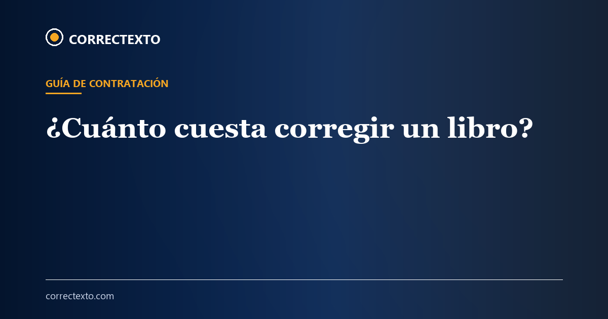 ¿Cuánto cuesta corregir un libro? – Correctexto