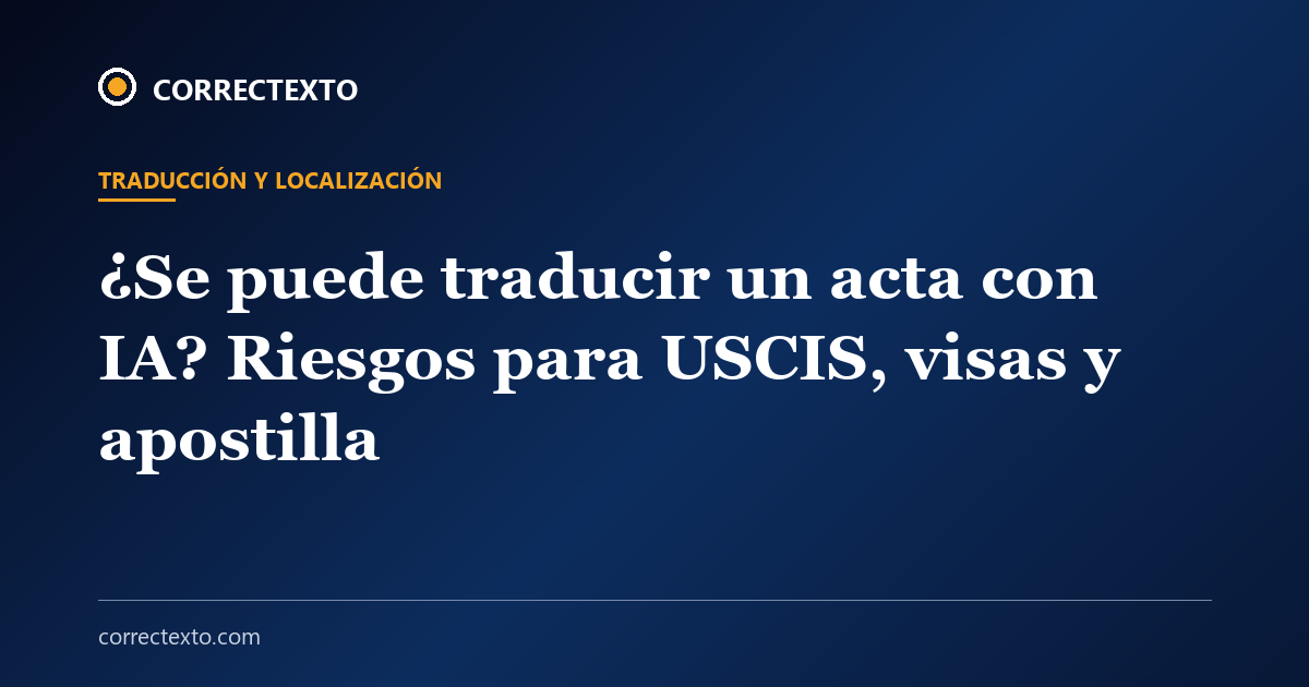 ¿Se puede traducir un acta con IA? – blog de Correctexto