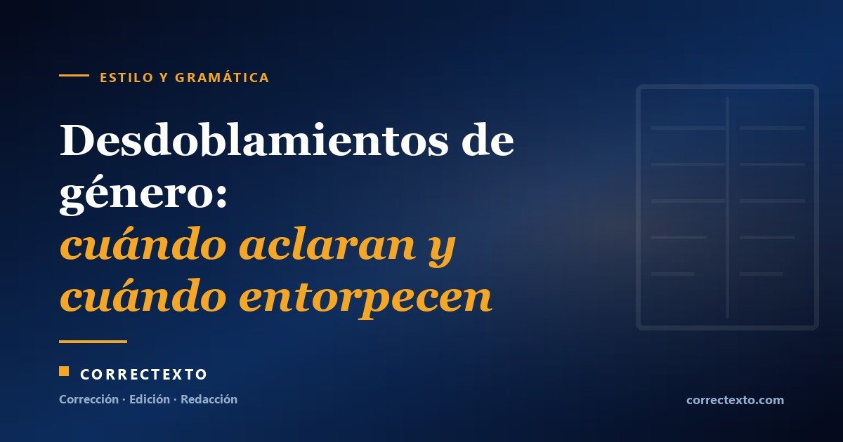 Desdoblamientos de género: cuándo aclaran y cuándo entorpecen el texto – Correctexto